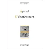 Theatrales Eds Agamel / D'abandonnure