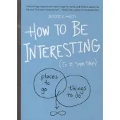 Workman How to Be Interesting - Jessica Hage