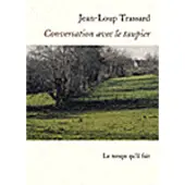 Le Temps Qu'il Fait Conversation avec le taupier