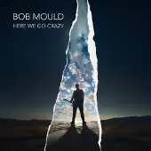 Universal Music Bob Mould - Here We Go Crazy (LP)