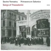 OUTHERE Savina Yannatou - Songs Of Thessaloniki (CD)