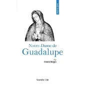 Nouvelle Cite Prier 15 jours avec Notre-Dame de Guadalupe
