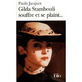 Gallimard Gilda Stambouli souffre et se plaint - Paula Jacques