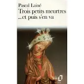 Gallimard Trois petits meurtres... et puis s'en va - Pascal Lainé