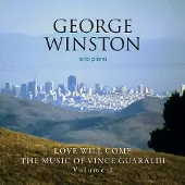 Import Love Will Come The Music of Vince Guarald