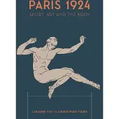 Paul Holberton PARIS 1924 SPORT ART AND THE BODY