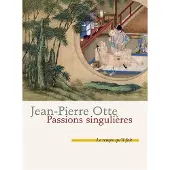 Le Temps Qu'il Fait Passions singulières - Jean-Pierre Otte