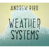 Konkurrent Andrew Bird - Weather Systems (2 LP)