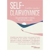 Eyrolles LA SELF-CLAIRVOYANCE PARCOURS INITIATIQUE ET SPIRITUEL POUR