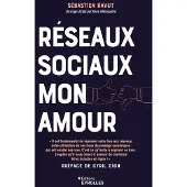 Eyrolles RESEAUX SOCIAUX MON AMOUR PROFITEZ DU MEILLEUR DES MEDIAS