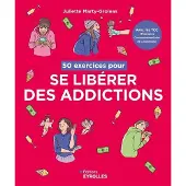 Eyrolles 50 EXERCICES POUR SE LIBERER DES ADDICTIONS AVEC LES TCC