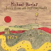 Konkurrent Michael Hurley - Back Home With Drifting Wood (LP)