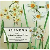 OUTHERE Danish National Choirs, Michael Schönwandt - Carl Nielsen Sung By The Danish National Choirs (CD)