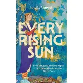 Hodder & Stoughton Every Rising Sun - Jamila Ahmed