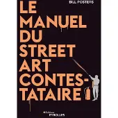 Eyrolles Le manuel du street art contestataire