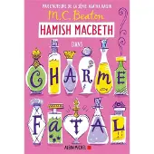 Albin Michel LES ENQUETES DE HAMISH MACBETH,24:CHARME FATAL