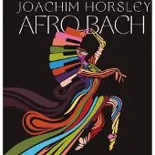 OUTHERE Joachim Horsley - Afro Bach (CD)