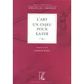 Atelier Ed De L' L' Art, un enjeu pour la foi - Régine Du Charlat