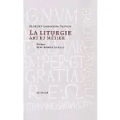 Ad Solem La liturgie, art et métier