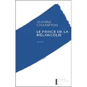 Pierre-Guillaume De Roux Le Prince De La Mélancolie Roman
