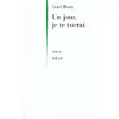 Julliard Un jour je te tuerai