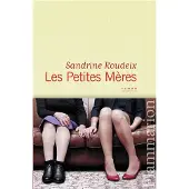 FLAMMARION Les petites meres - Sandrine Roudeix