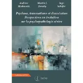 Satas PSYCHOSE TRAUMATISME ET DISSOCIATION PERSPECTIVES EN EVOLUTI