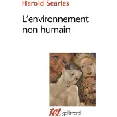 Gallimard L'environnement non humain - Harold F. Searles