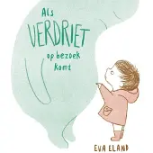 Leopold Als Verdriet op bezoek komt (Hardback)
