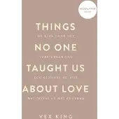 Kosmos Things No One Taught Us About Love (Paperback)