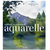 Eyrolles SUBLIMEZ VOS PAYSAGES A L'AQUARELLE