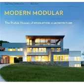 Abrams Libri MODERN MODULAR THE PREFAB HOUSES OF RESOLUTION