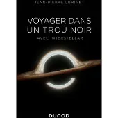 Dunod VOYAGER DANS UN TROU NOIR AVEC INTERSTELLAR