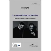 Editions L'Harmattan Le général Robert Aubinière
