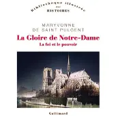 Gallimard La gloire de notre-dame la foi et le pouvoir