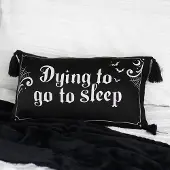 Something Different - "Dying to Go to Sleep" Kussen