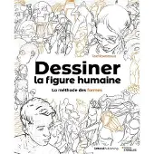 Eyrolles DESSINER LA FIGURE HUMAINE LA METHODE DES FORMES