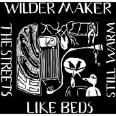 Konkurrent Wilder Maker - The Streets Like Beds Still Warm (LP)