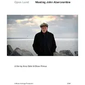 OUTHERE A Film By Arno Oehri & Oliver Primus - Open Land - Meeting John Abercrombie (DVD)