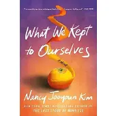 Simon Schuster Uk What we kept to ourselves - Nancy Jooyoun Kim