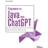 Eyrolles PROGRAMMER EN JAVA AVEC CHATGPT MAITRISER LES API DE CHATGPT
