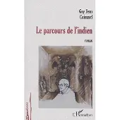 Editions L'Harmattan Le parcours de l'indien - Guy Coissard