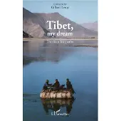 Editions L'Harmattan Tibet, my dream - Gilbert Leroy