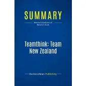 Business Book Summaries Summary: teamthink: team new zealand