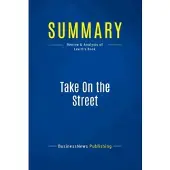 Business Book Summaries Summary: take on the street