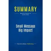 Business Book Summaries Summary: small message big impact