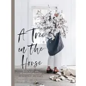 A Tree In The House - Annabelle Hickson