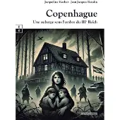 Complicites Eds COPENHAGUE UNE AUBERGE SOUS L'OMBRE DU IIIE REICH