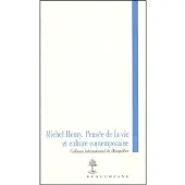 Beauchesne Michel henry. pensee de la vie - BROHM JEAN-MARIE