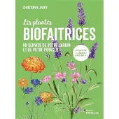 Eyrolles LES PLANTES BIOFAITRICES AU SERVICE DE VOTRE JARDIN